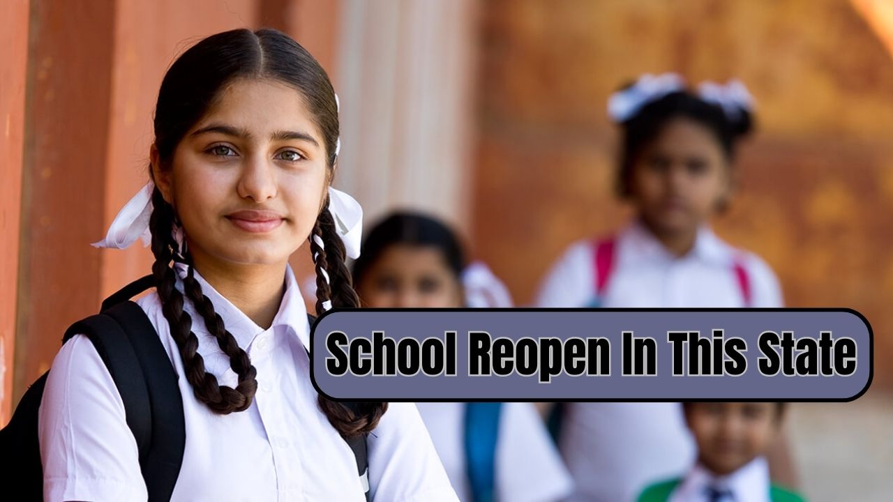 School Reopen Big Announcement….! Schools will open in this state from tomorrow! Education