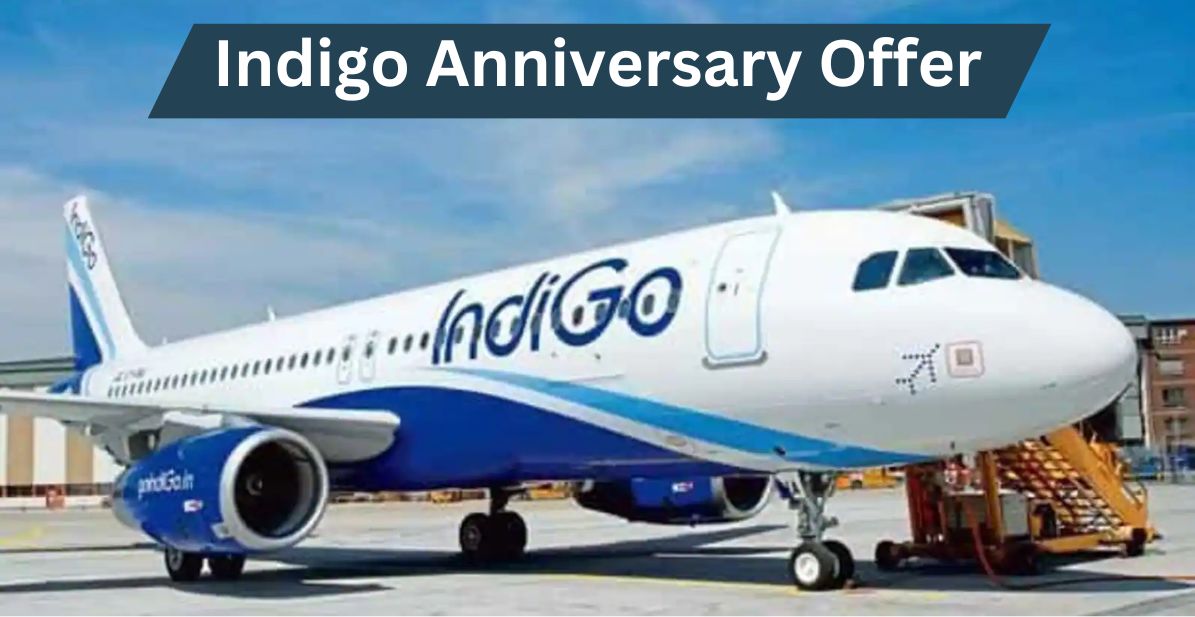 Indigo Anniversary Offer Air Passenger Big Update! Book flight ticket