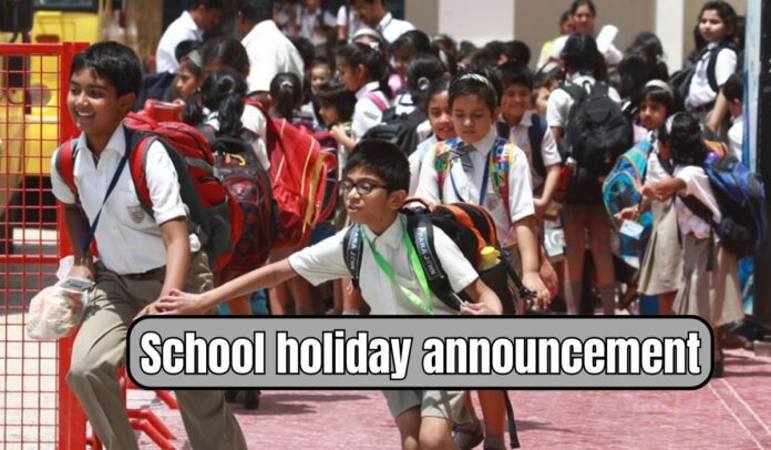 School Holiday Big Relief for student...! Announcement of holiday in schools from 1st to 12th, schools will remain closed for so many days, order issued