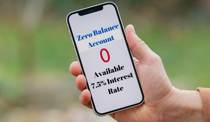 Zero Balance Account Benefits: 7.5% interest is available on Zero Balance Account of this bank, know the rules before opening the account.