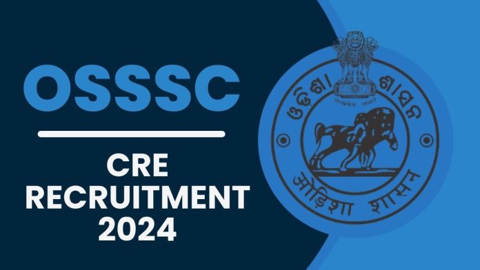OSSSC CRE Recruitment 2024: Job opportunity in OSSSC CRE, 2895 vacancies for various posts, salary more than 1 lakh, see details