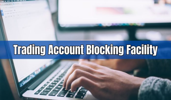 Trading Account Blocking Facility: Great news for investors! Now you can block trading accounts like debit cards; Rules will be applicable from July Trading Account Blocking Facility: Great news for investors! Now you can block trading accounts like debit cards; Rules will be applicable from July