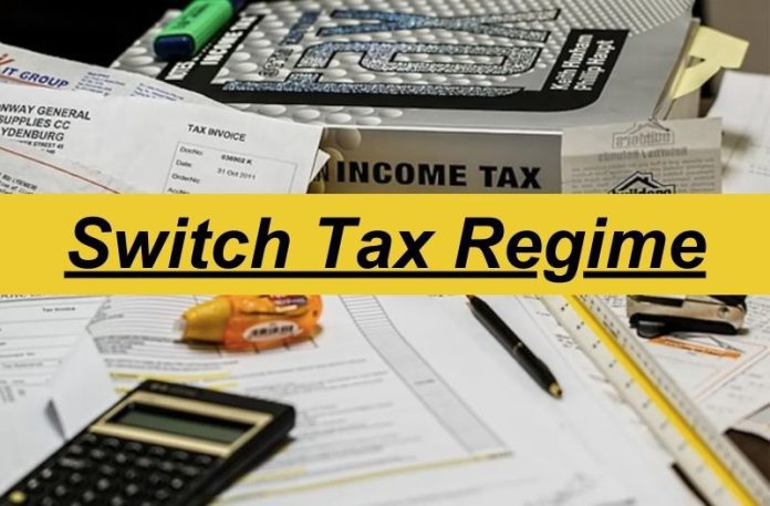 Switch Tax Regime How to shift from new tax regime to old tax regime know everything