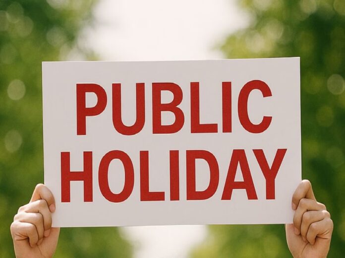 Public holiday Government declared four-day public holiday; schools and offices will remain closed. Public holiday Government declared four-day public holiday; schools and offices will remain closed.