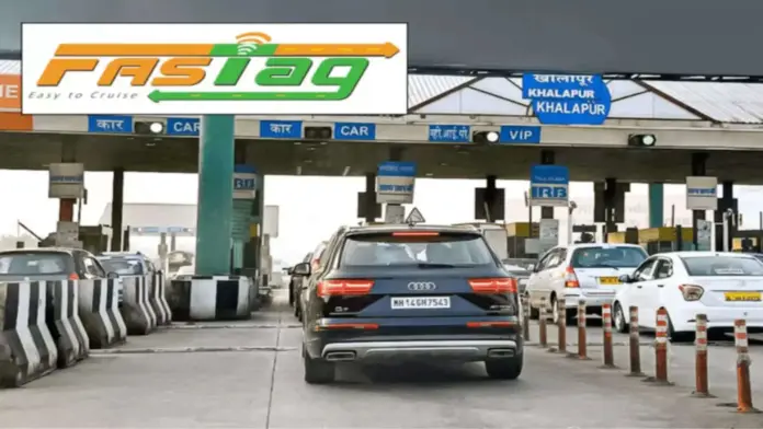 New FASTag Rule Failure to pay toll will result in double the penalty, the government has implemented strict rules.