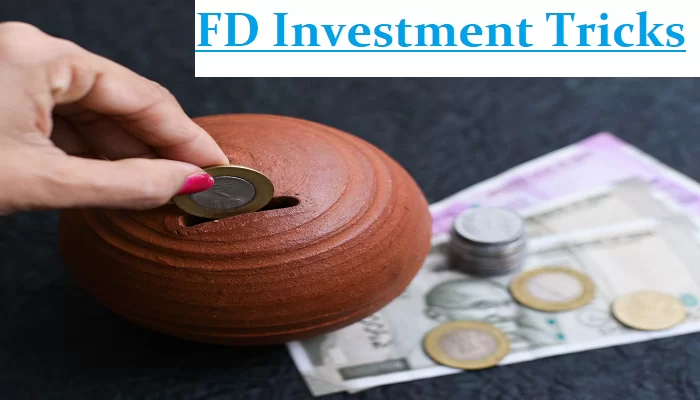 FD Investment Tricks: Big news! These 3 tricks of FD will give big returns every year, know details