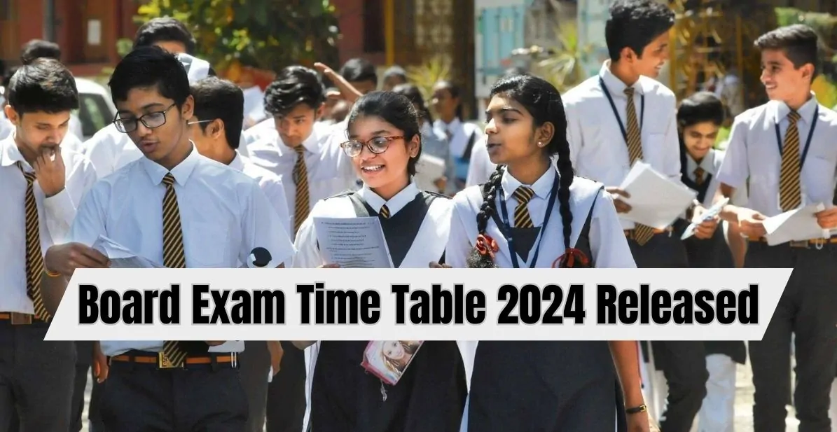 Board Exam Time Table 2024: Big update for the students! Board released the time table of 10th, 12th exam, see full schedule