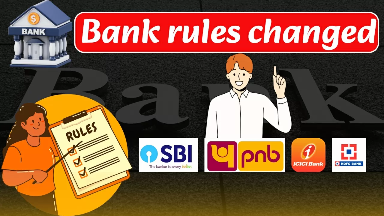 Bank New Rules: Big News! These rules have changed for SBI, PNB, ICICI and HDFC bank customers, Details here